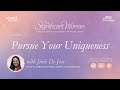 Session 2: Pursue Your Uniqueness with Jireh De Jose | The Significant Woman