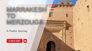 Driving from Marrakesh to Merzouga 2025. A poetic journey.