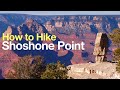 How to Hike the Shoshone Trail (Grand Canyon)