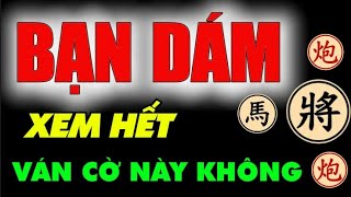 Cờ tướng đỉnh cao ván cờ phế xe quái dị