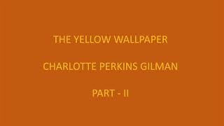 THE YELLOW WALLPAPER by CHARLOTTE PERKINS GILMAN (IN TAMIL) PART - II