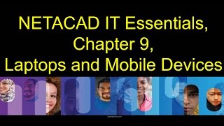NETACAD IT Essentials, Chapter 9, Laptops and Mobile Devices