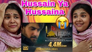 Indian Reaction on Farhan Ali Waris | Bolay Sara Jahan Hussain Ya Hussaina | Muharram 2021
