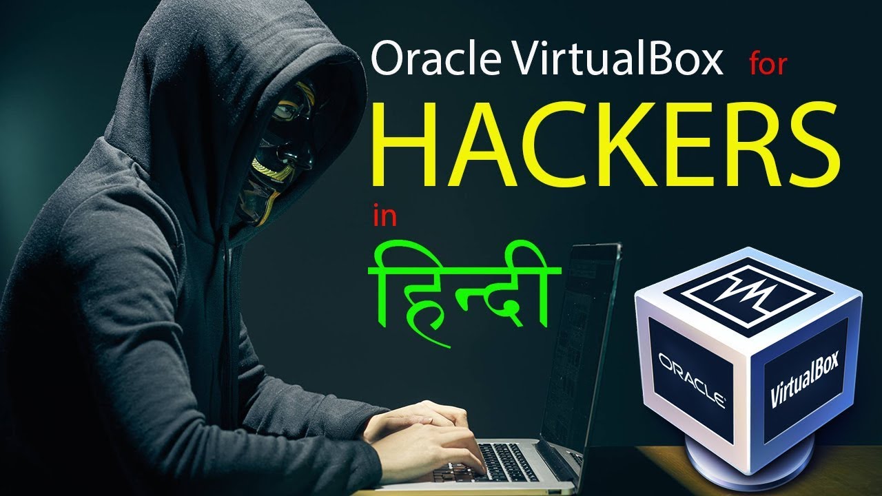 Oracle VM VirtualBox: Hacking Lab Setup For Hackers In Hindi- Course ...