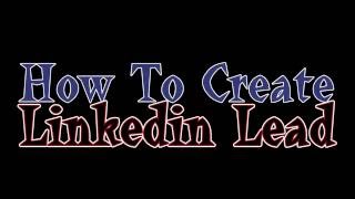How to Create #Linkedin #Lead Generation|Lead generation by sales navigator|How to get Linkedin Lead