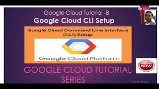 Google Cloud Tutorial -8 Google Cloud Command Line Interface CLI Setup
