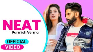 NEAT | Parmish Verma | Yeah Proof | Laddi Chahal | Official Video | New Punjabi Song