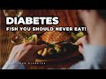 The #1 Fish You Should NEVER Eat If You Have Diabetes