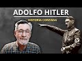 Adolfo Hitler: ¡arquetipo de la maldad! - Historia Contada - Néstor Armando Alzate