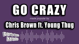 Chris Brown ft. Young Thug - Go Crazy (Karaoke Version)
