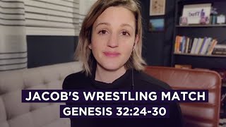 Jacob's Wrestling Match // Genesis 32:24-30