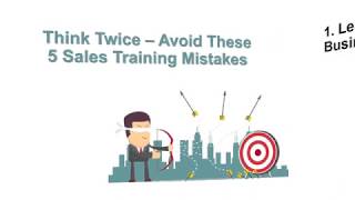 Think Twice – Avoid These 5 Sales Training Mistakes