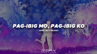 April Boy Regino - Pag-Ibig Mo, Pag-Ibig Ko (Official Visualizer)