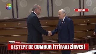 Beştepe'de Cumhur İttifakı zirvesi