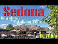 Sedona AZ Walking Tour Downtown 4K 2023   No music