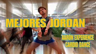 MEJORES JORDAN CARDIO DANCE | AARON EXPERIENCE CHOREO