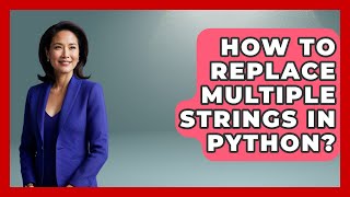 How To Replace Multiple Strings In Python? - Python Code School