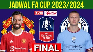 Jadwal final Piala Fa 2024~Manchester United vs Manchester City~Fa Cup 2024 finals ~ Live