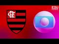 Hino do Flamengo-RJ - Globo RJ (v1)