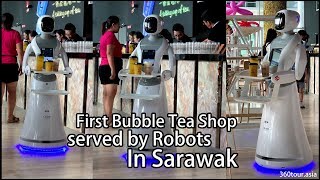 5201314 A talking cup of tea : the first Bubble Tea Shop served by robots in Kuching !