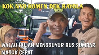 KOK DI KOMEN RAYOLA INI YANG DILAKUKAN RINGGIK AMEH / PERJALANAN LANCAR BUS SUMBAR MASUK CEPAT