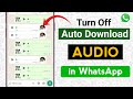 How to turn off audio messages auto download in whatsapp | Whats App Auto Download Off- Whatsapp