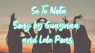 Lele Pons & Guaynaa - Se Te Nota (Lyrics)