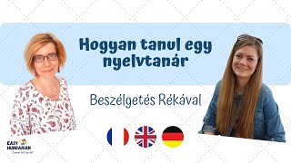 Hogyan tanul egy nyelvtanár? - Beszélgetés Rékával (Languages with Réka)