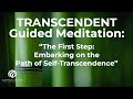 Guided Meditation for Transcendence: 