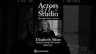 MC² Actors Studio’s The Actor’s Process: #ElisabethMoss Variety’s Actors On Actors #shorts #actor