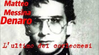 Matteo Messina Denaro :La Fine Dei Corleonesi