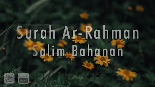 Surah Ar Rahman - Salim Bahanan