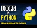 What is Loop in Python? | For and While Loops | Syntax and Uses