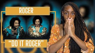 First Time Hearing Roger - Do It Roger | REACTION 🔥🔥🔥