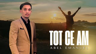 Abel Emanuel - TOT CE AM [ Official Video ] New 2025