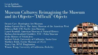 Museum Cultures: Reimagining the Museum - "Difficult" Objects