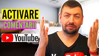 Cum pornesti COMENTARIILE pe Youtube [activare comentarii Youtube]