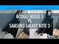 Google Nexus 5 Vs Samsung Galaxy Note 3 Camera Comparison