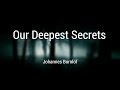 Our Deepest Secrets - Johannes Bornlöf