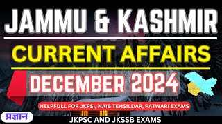 CURRENT AFFAIRS OF JAMMU AND KASHMIR 2024-2025 | FOR JUNIOR ASSISTANT | JKPSI| NT | JKPSC EXAMS.