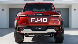 2025 Toyota Land Cruiser FJ-40 Pickup: The Most Anticipated Truck of the Year!