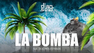 Dian Solo - La Bomba (feat. Dolores Estrada) - Official Video