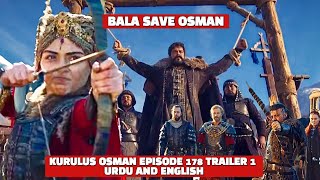 bala save osman ⭐ trailer 1 episode 178 🦅 orhan and alaeddin sofia ⚡ osman shocked see ilbay english