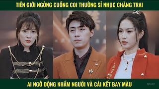 Tiên giới ngông cuồng coi thường sỉ nhục chàng trai và cái kết bay màu