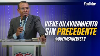 VIENE UN AVIVAMIENTO SIN PRECEDENTES | PASTOR ERNESTO CUEVAS