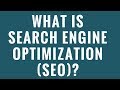 What is Search Engine Optimization (SEO)?