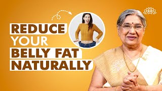 Belly fat loss naturally| Get a flat stomach naturally| Healthy ways to lose bel
