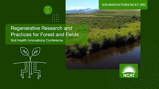 Regenerative Research and Practices for Forests and Fields