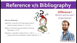 Difference between Reference and Bibliography. Which one to you use in research article or thesis?
