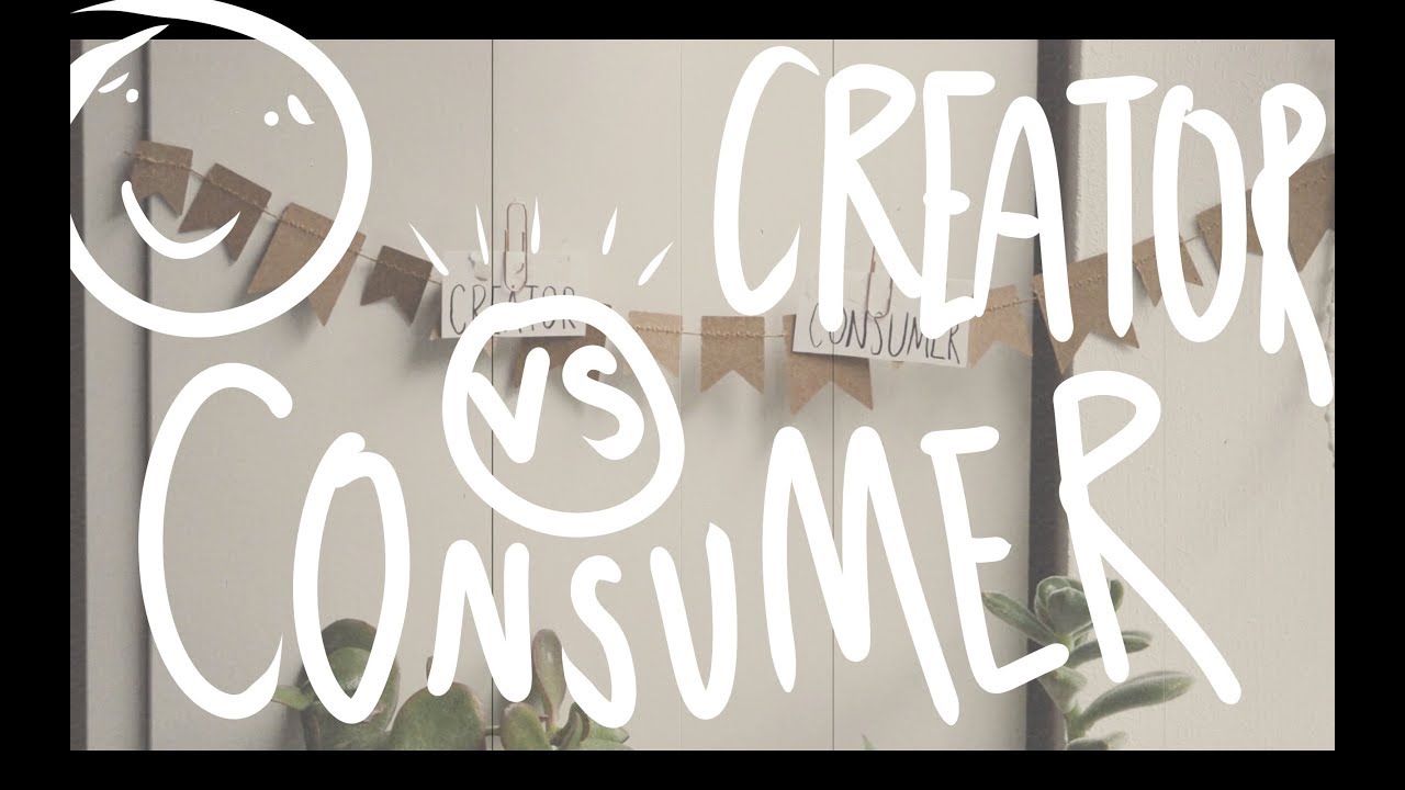 Creator Vs Consumer Youtube